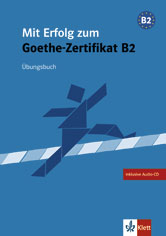 Mit Erfolg zum Goethe-Zertifikat B2