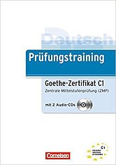 Prüfungstraining DaF: C1 - Goethe-Zertifikat C1: Zentrale Mittelstufenprüfung (ZMP). Übungsbuch mit CDs 