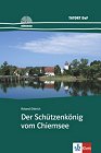 Der Sch&uuml;tzenk&ouml;nig vom Chiemsee 